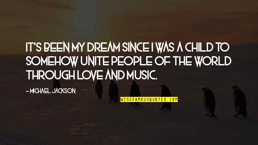 So Proud Of Your Accomplishments Quotes By Michael Jackson: It's been my dream since I was a