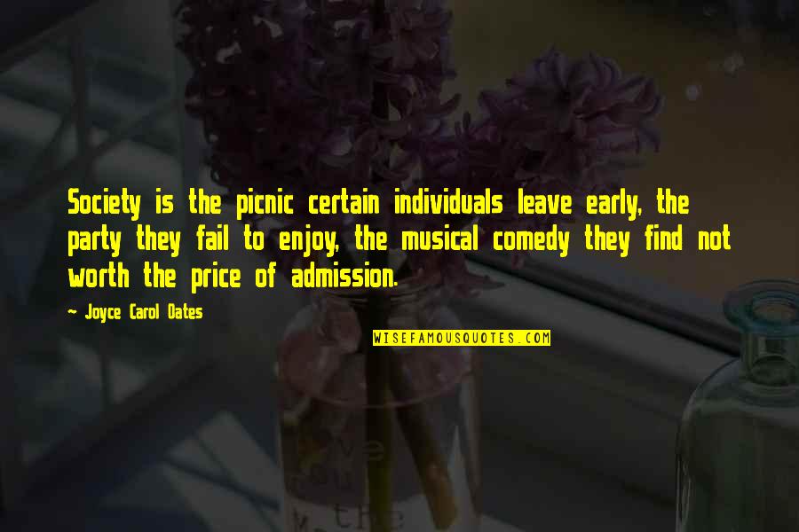 Society And Individuals Quotes By Joyce Carol Oates: Society is the picnic certain individuals leave early,