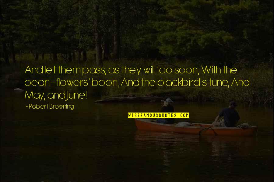 Sofianos Orthopedika Quotes By Robert Browning: And let them pass, as they will too