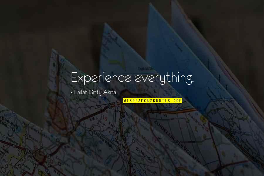 Sohbet Nefesim Quotes By Lailah Gifty Akita: Experience everything.