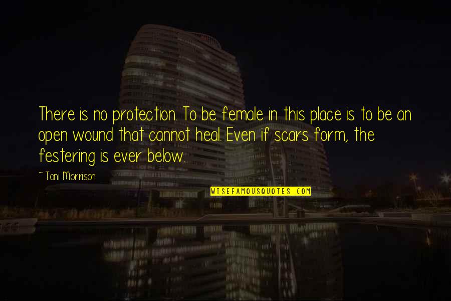 Soirs Dautomne Quotes By Toni Morrison: There is no protection. To be female in