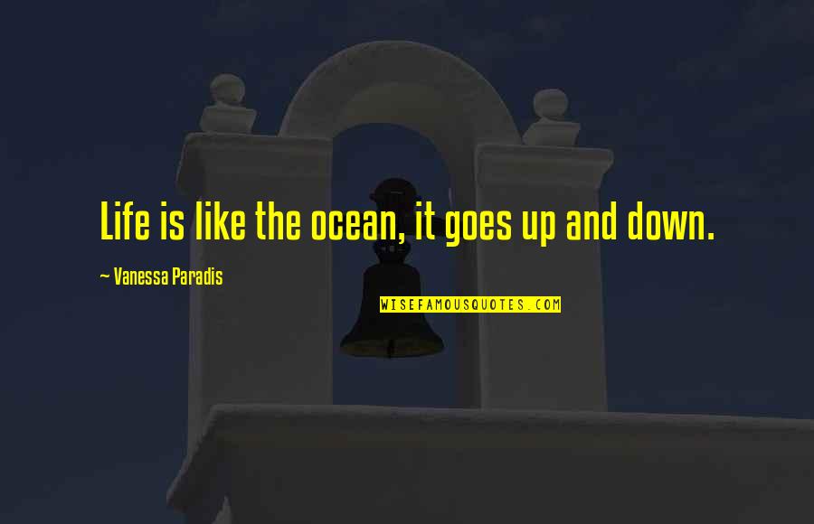 Solarzelle Quotes By Vanessa Paradis: Life is like the ocean, it goes up