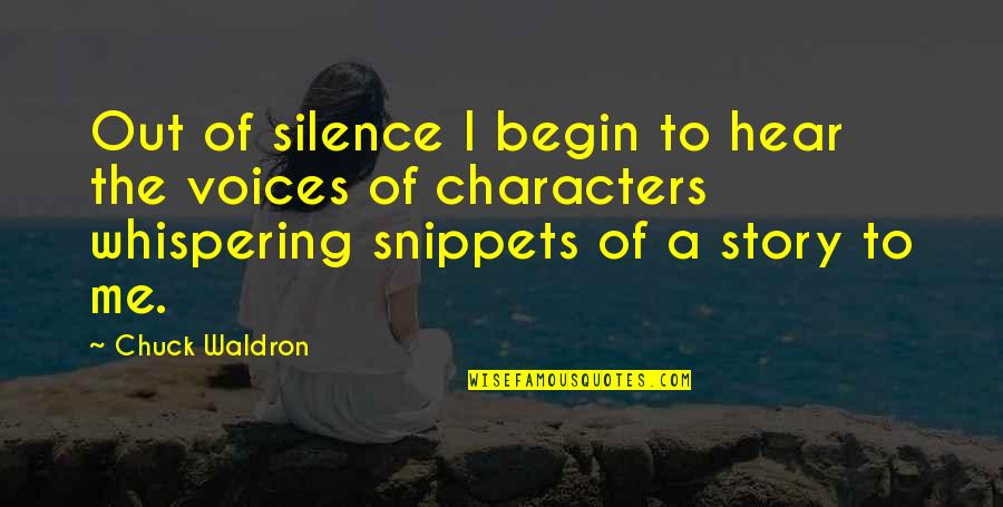 Soldier Sacrifice Quotes By Chuck Waldron: Out of silence I begin to hear the