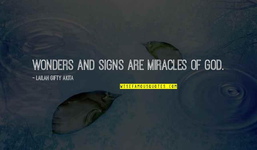 Soldiers And Freedom Quotes By Lailah Gifty Akita: Wonders and signs are miracles of God.