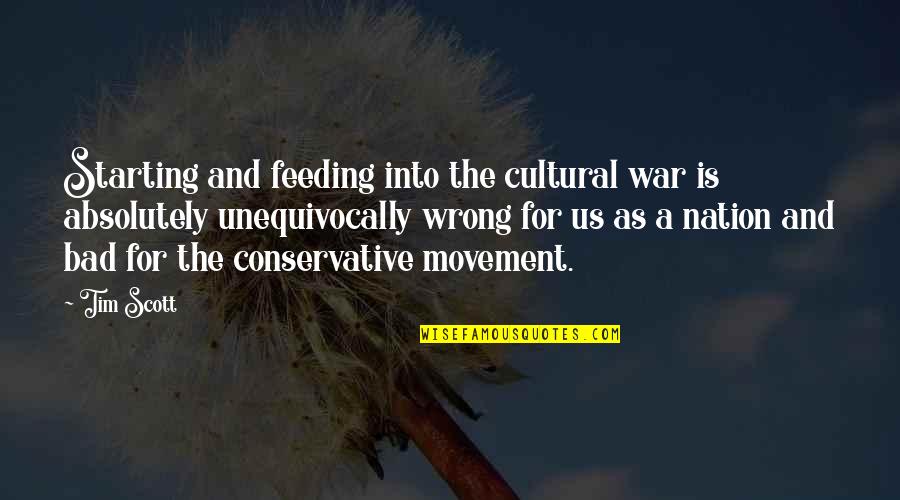 Solidifying In A Sentence Quotes By Tim Scott: Starting and feeding into the cultural war is