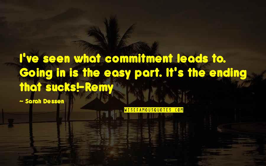 Solymar Mykonos Quotes By Sarah Dessen: I've seen what commitment leads to. Going in