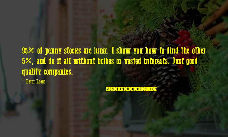 Some Best Trading Quotes By Peter Leeds: 95% of penny stocks are junk. I show