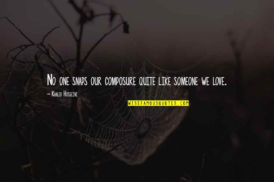 Some Things Are Hard To Let Go Quotes By Khaled Hosseini: No one snaps our composure quite like someone