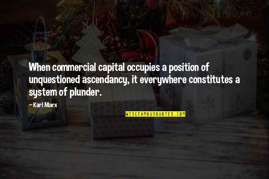 Someone Special Who Makes You Smile Quotes By Karl Marx: When commercial capital occupies a position of unquestioned