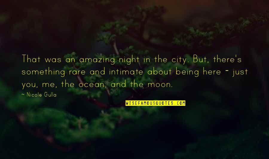 Something About Me Quotes By Nicole Gulla: That was an amazing night in the city.