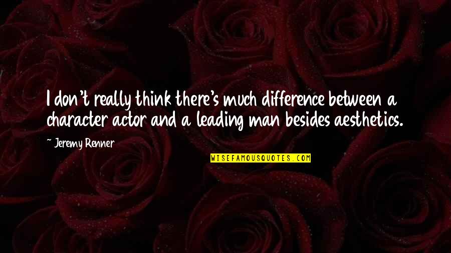 Sometimes I Try Too Hard Quotes By Jeremy Renner: I don't really think there's much difference between