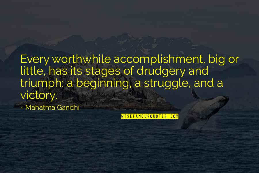 Somnath Mandir Quotes By Mahatma Gandhi: Every worthwhile accomplishment, big or little, has its