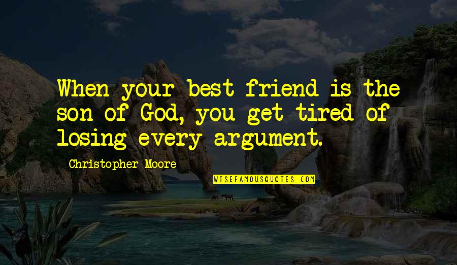 Son Best Friend Quotes By Christopher Moore: When your best friend is the son of