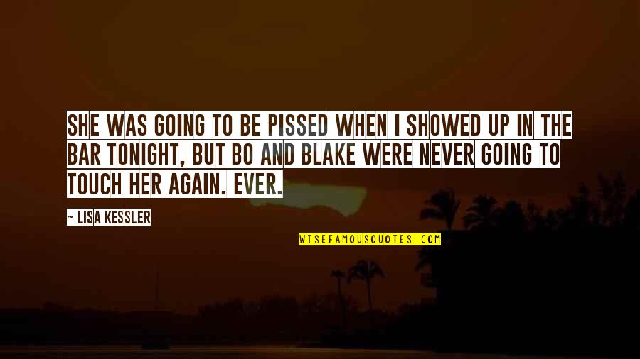 Son Missing Father Quotes By Lisa Kessler: She was going to be pissed when I