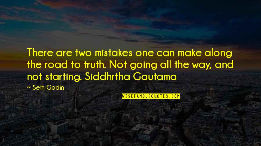 Songs You Didnt Quotes By Seth Godin: There are two mistakes one can make along