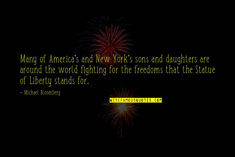 Sons'd Quotes By Michael Bloomberg: Many of America's and New York's sons and