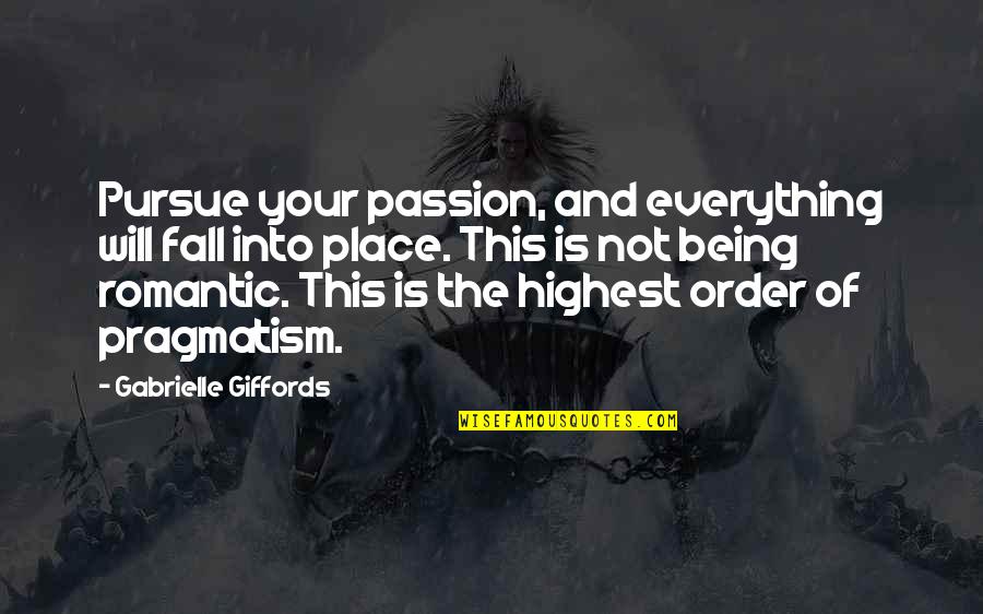 Sophists Rhetoric Quotes By Gabrielle Giffords: Pursue your passion, and everything will fall into