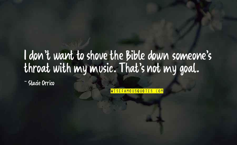 Soppsesong Quotes By Stacie Orrico: I don't want to shove the Bible down