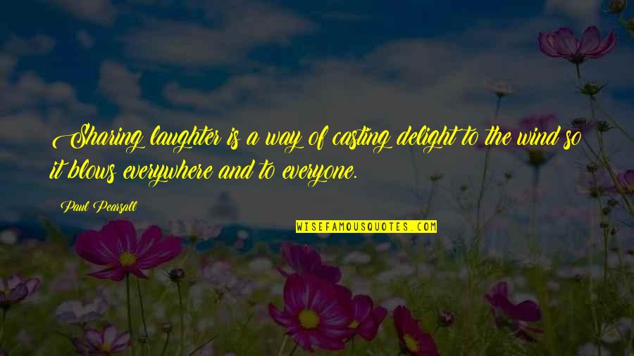 Souda Dangan Ronpa Quotes By Paul Pearsall: Sharing laughter is a way of casting delight