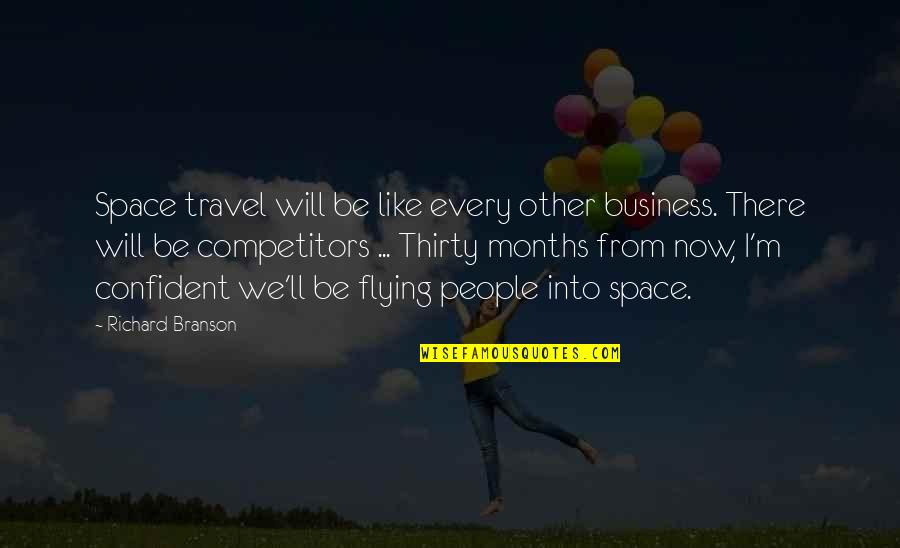 Sound City Memorable Quotes By Richard Branson: Space travel will be like every other business.