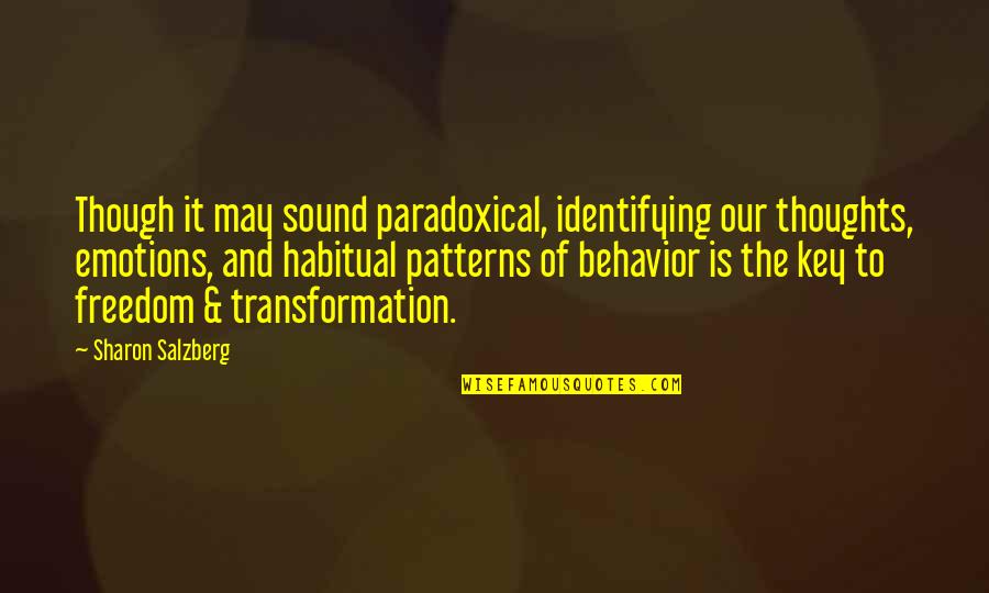 Sound Quotes Quotes By Sharon Salzberg: Though it may sound paradoxical, identifying our thoughts,