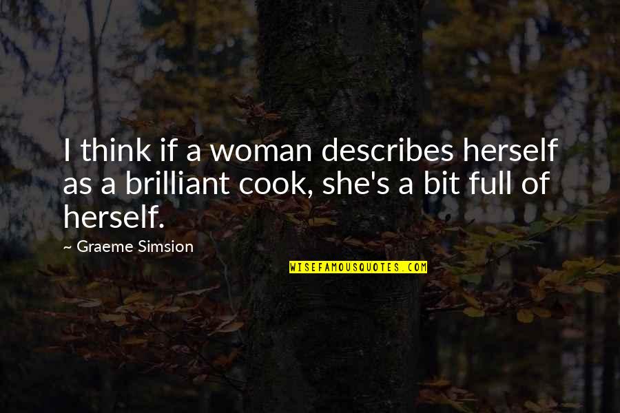 Soundclash Norwich Quotes By Graeme Simsion: I think if a woman describes herself as