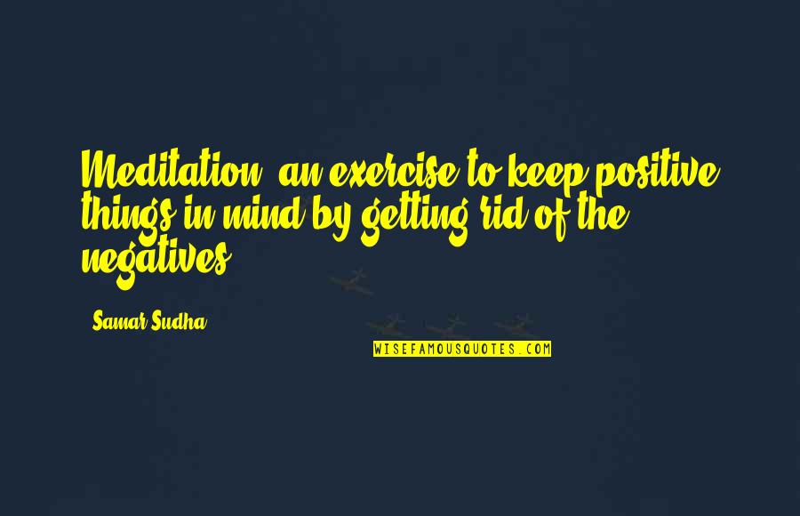 Sowy Do Wydruku Quotes By Samar Sudha: Meditation' an exercise to keep positive things in