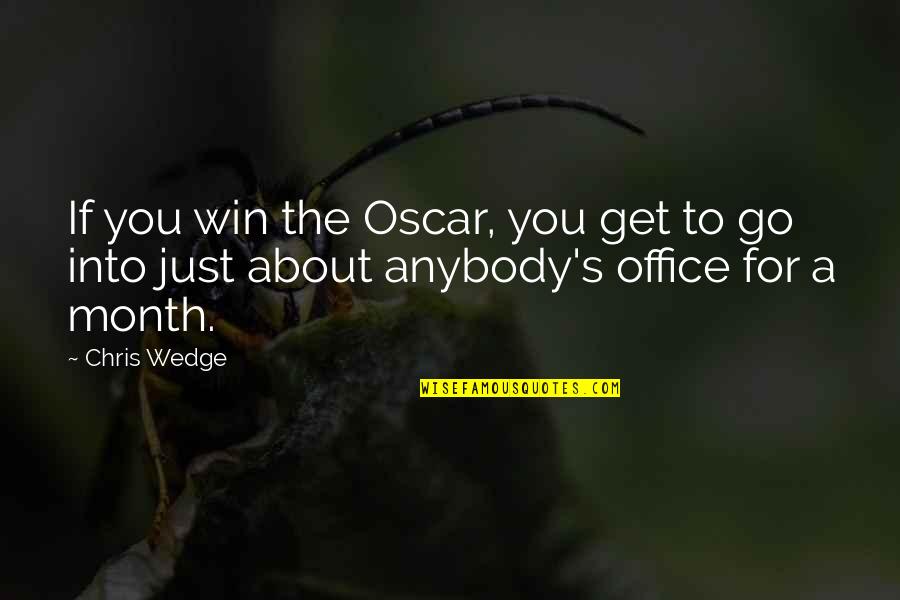 Space Jam Funny Quotes By Chris Wedge: If you win the Oscar, you get to