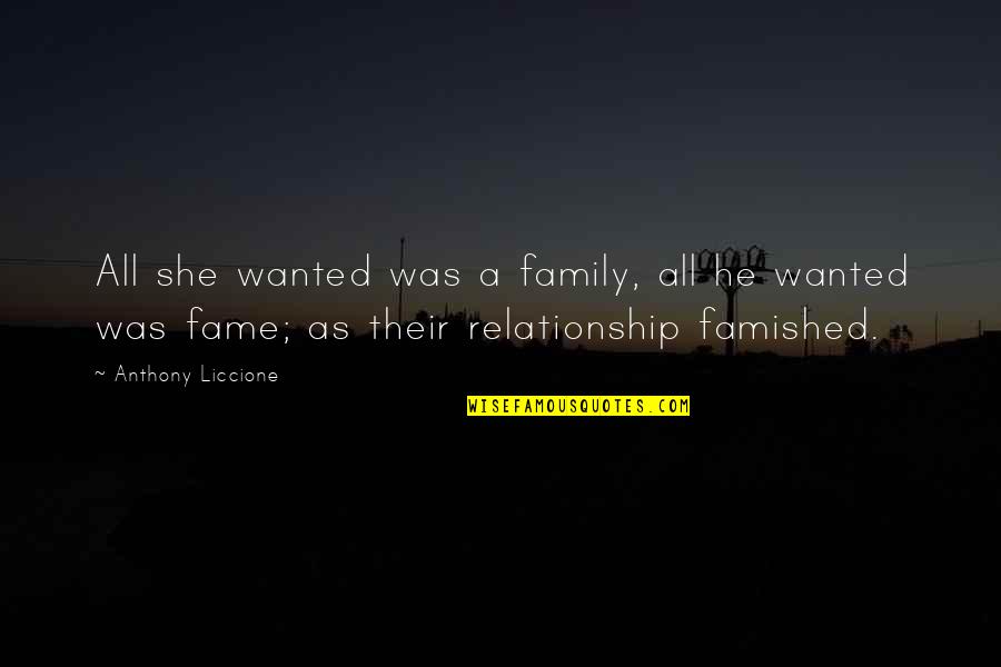 Spanjer Machines Quotes By Anthony Liccione: All she wanted was a family, all he