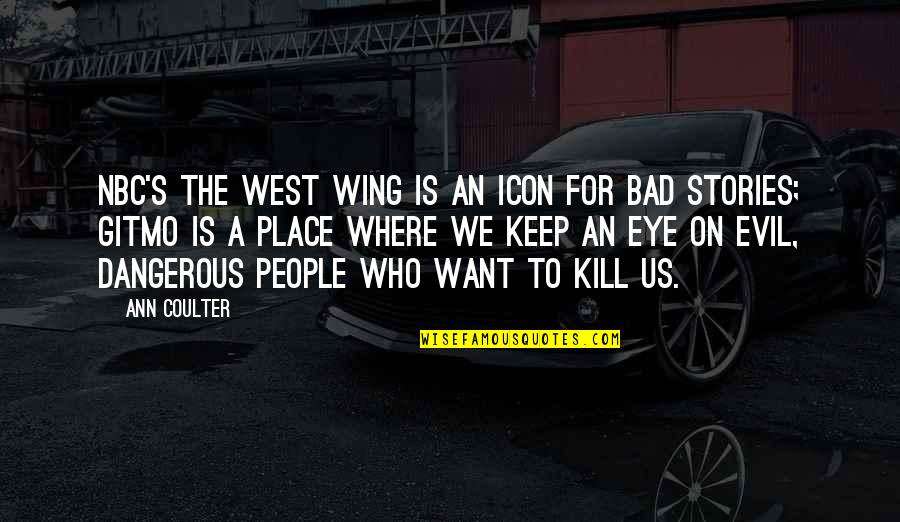 Spatial Awareness Quotes By Ann Coulter: NBC's The West Wing is an icon for