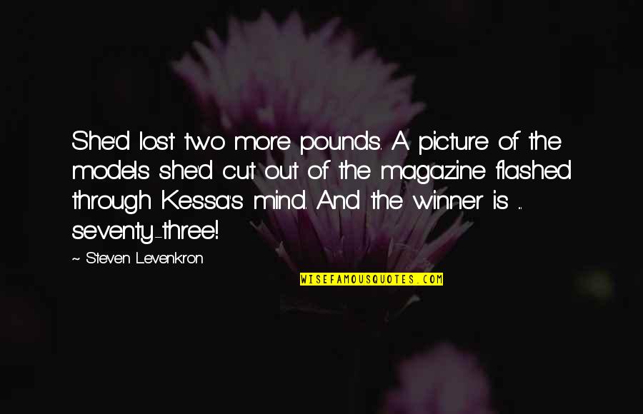 Speccy Quotes By Steven Levenkron: She'd lost two more pounds. A picture of