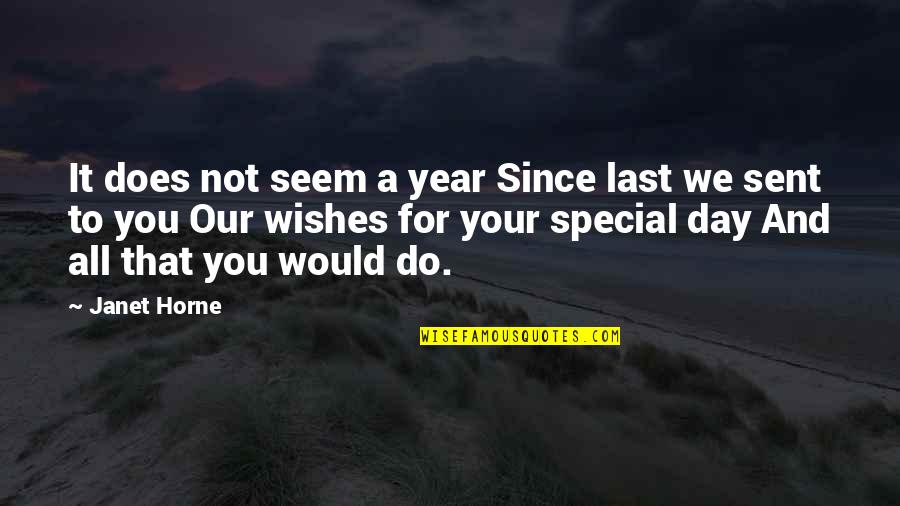 Special Year Quotes By Janet Horne: It does not seem a year Since last