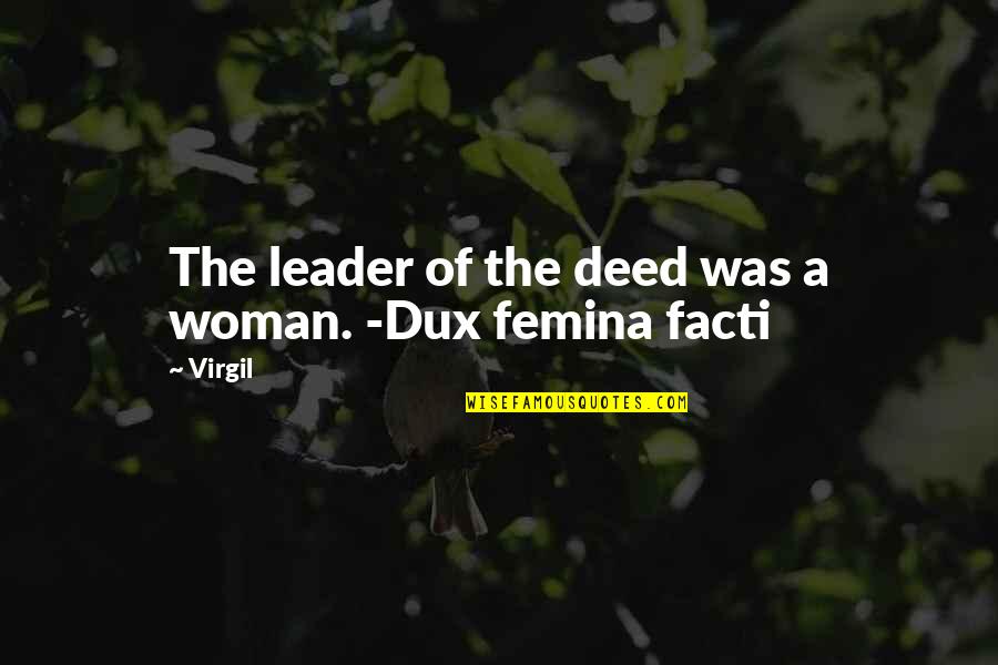 Speculate To Accumulate Movie Quotes By Virgil: The leader of the deed was a woman.