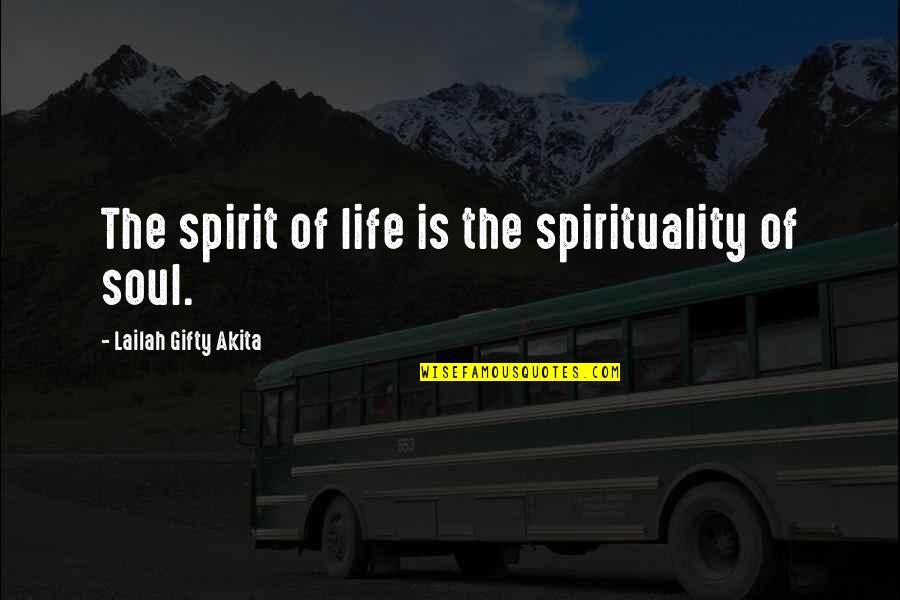 Spirit Of God Quotes By Lailah Gifty Akita: The spirit of life is the spirituality of