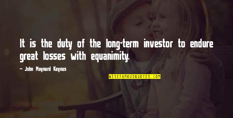 Spn Castiel Quotes By John Maynard Keynes: It is the duty of the long-term investor