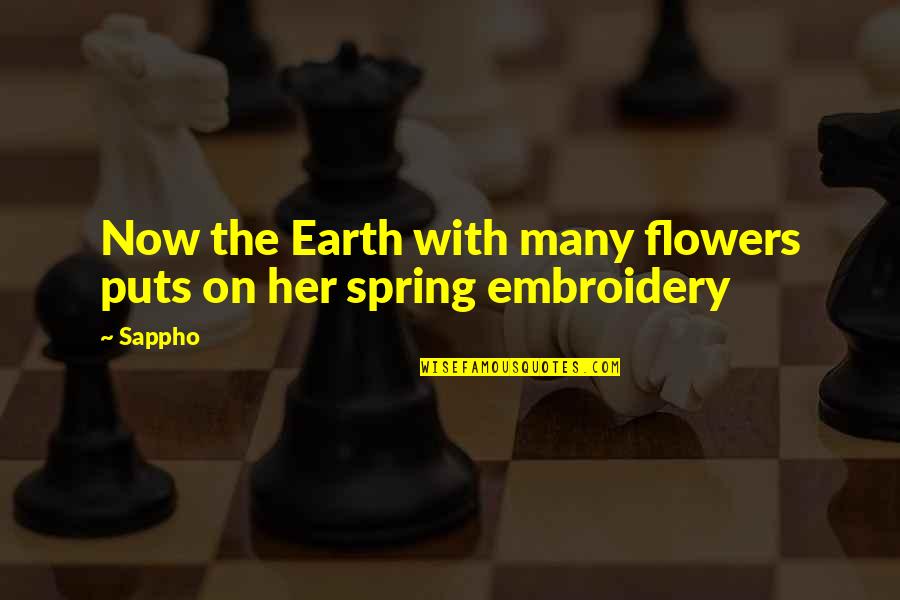 Spring Flowers With Quotes By Sappho: Now the Earth with many flowers puts on