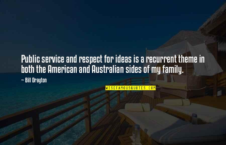 Sroka Quotes By Bill Drayton: Public service and respect for ideas is a