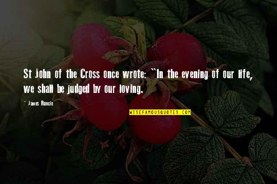 St James Quotes By James Runcie: St John of the Cross once wrote: "In