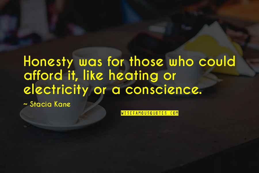 Stacia Quotes By Stacia Kane: Honesty was for those who could afford it,