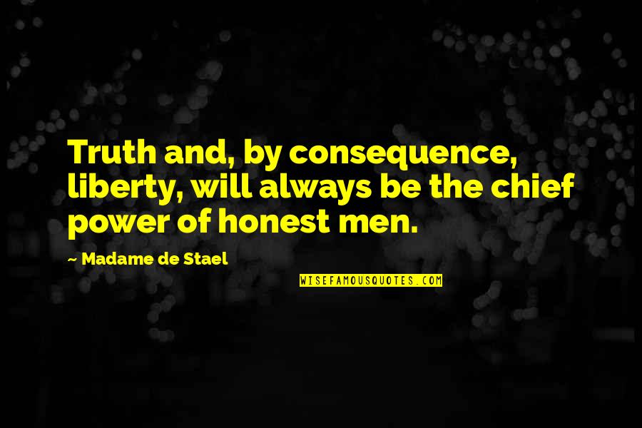 Stael Quotes By Madame De Stael: Truth and, by consequence, liberty, will always be