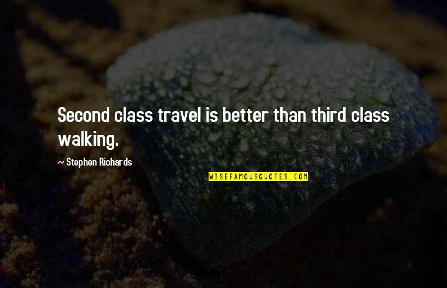 Stalley New Album Quotes By Stephen Richards: Second class travel is better than third class