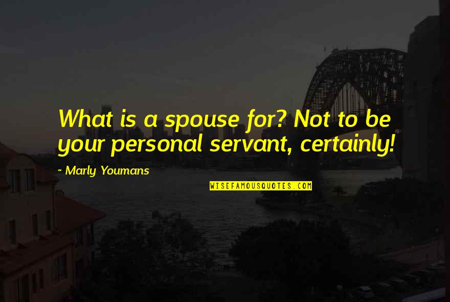 Standardising Formula Quotes By Marly Youmans: What is a spouse for? Not to be
