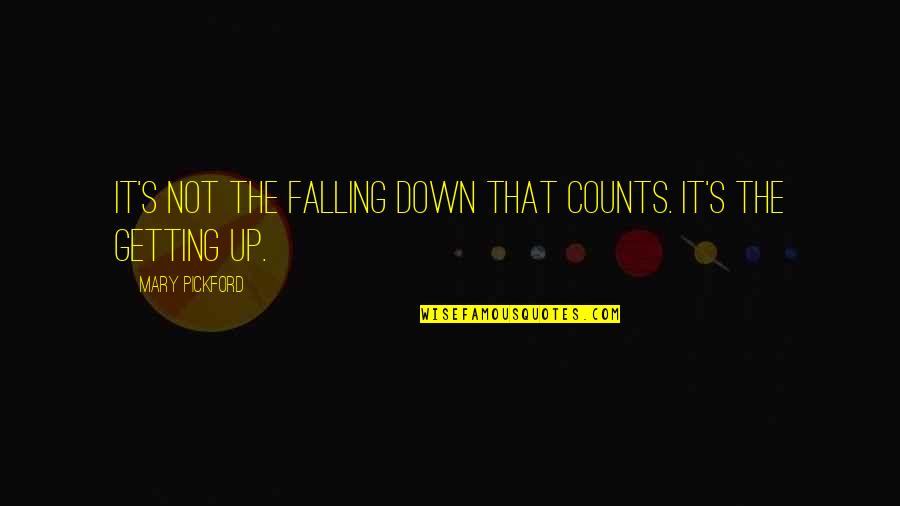 Standardising Formula Quotes By Mary Pickford: It's not the falling down that counts. It's