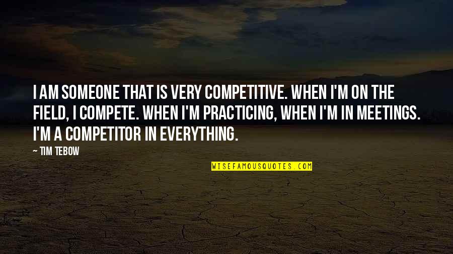 Starcraft Drone Quotes By Tim Tebow: I am someone that is very competitive. When