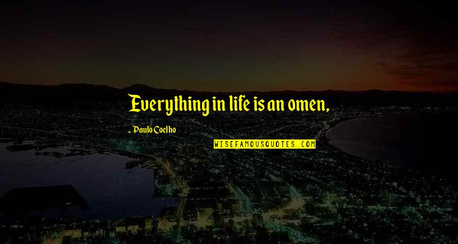 Stargirl Nonconformity Quotes By Paulo Coelho: Everything in life is an omen,