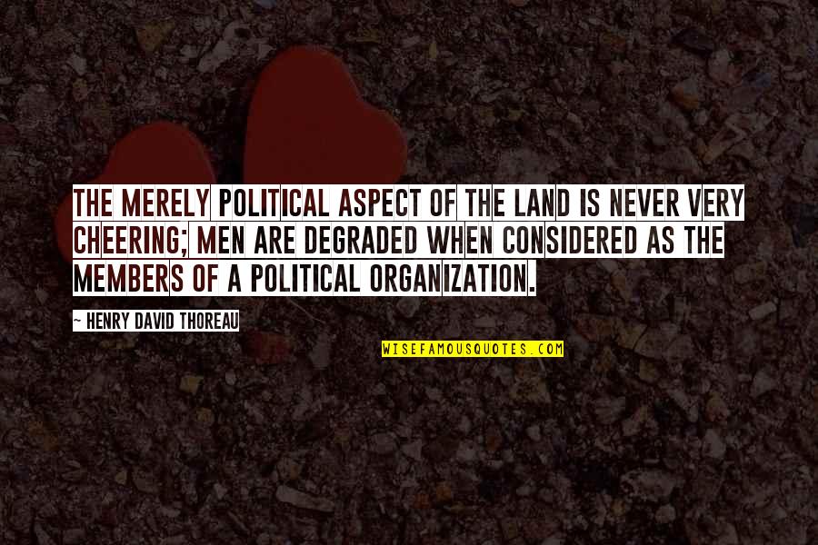 Starita Quotes By Henry David Thoreau: The merely political aspect of the land is