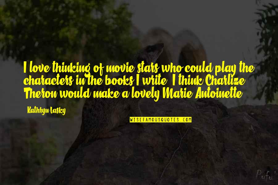 Stars From Books Quotes By Kathryn Lasky: I love thinking of movie stars who could