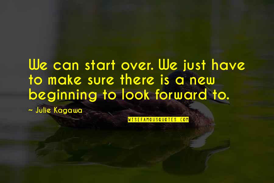 Start Over New Quotes By Julie Kagawa: We can start over. We just have to