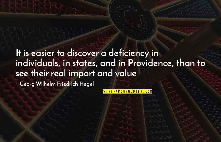 States Quotes By Georg Wilhelm Friedrich Hegel: It is easier to discover a deficiency in