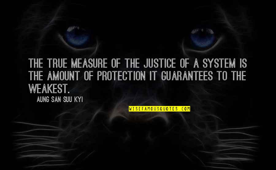 Steampunk Valentine Quotes By Aung San Suu Kyi: The true measure of the justice of a